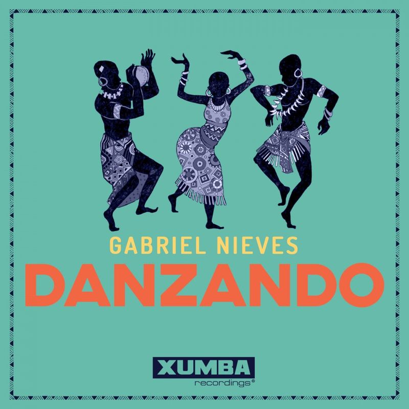 Gabriel Nieves - Danzando / Xumba Recordings