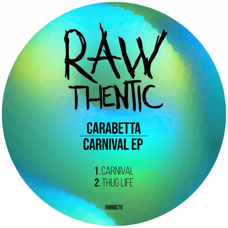 Carabetta - Carnival / Rawthentic