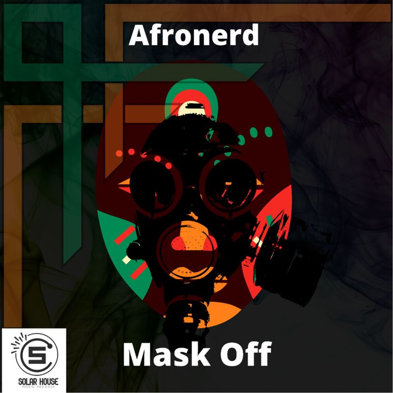 AfroNerd - Mask Off / Solarhousemusic records