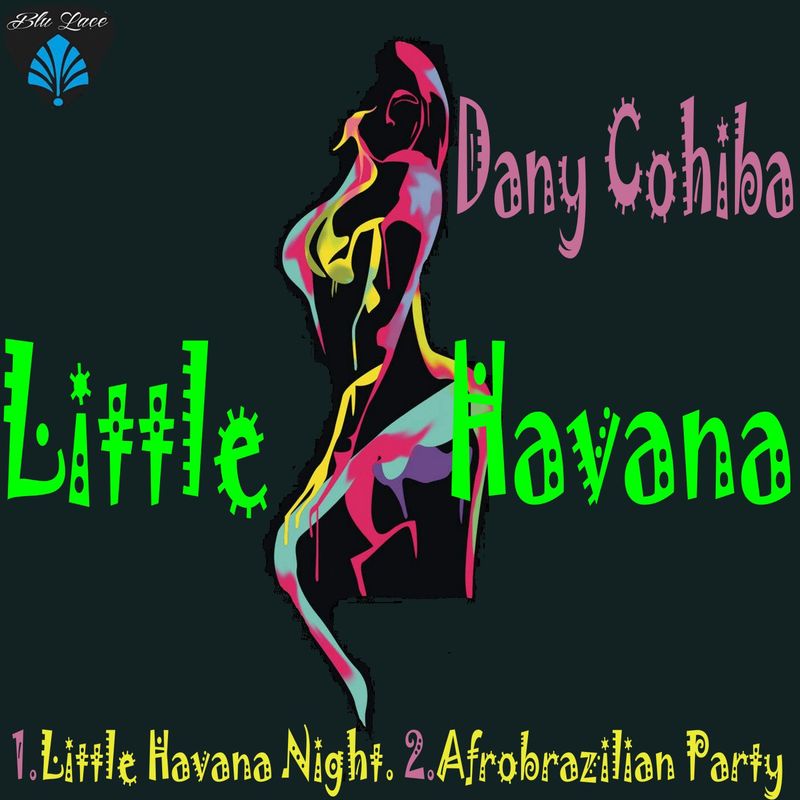Dany Cohiba - Little Havana / Blu Lace Music