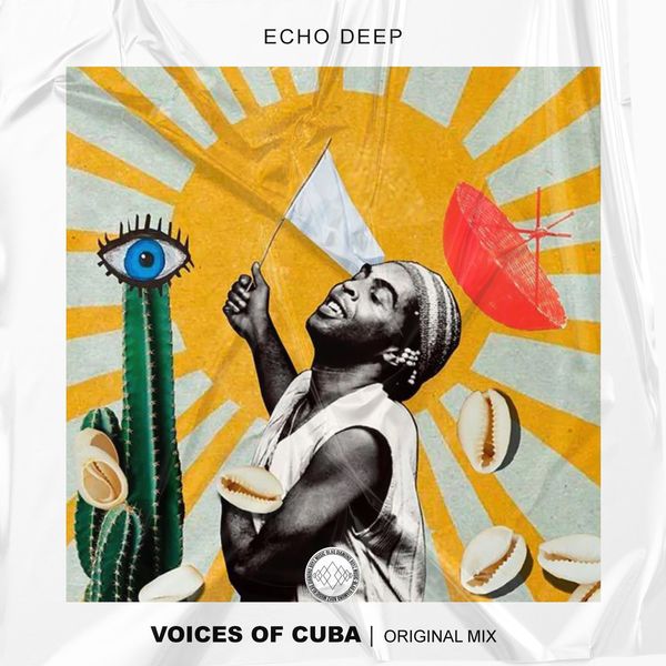 Echo Deep - Voices Of Cuba / Blaq Diamond Boyz Music