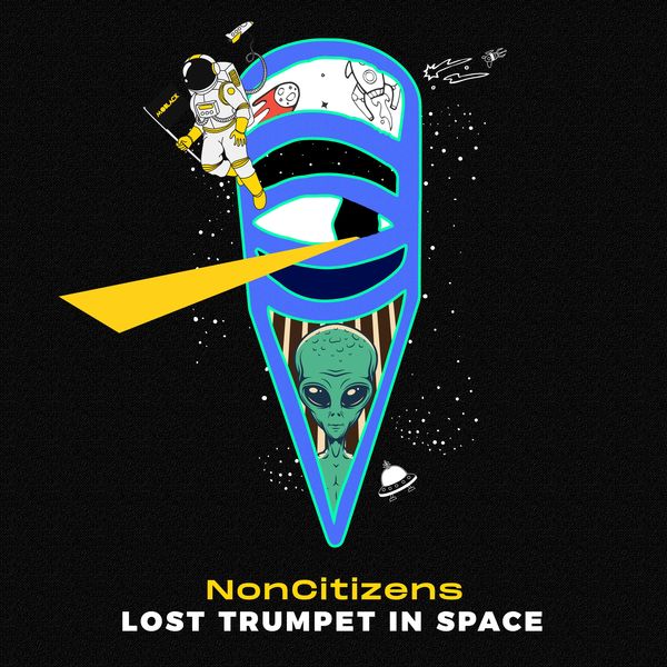 NonCitizens - Lost Trumpet In Space / MoBlack Records