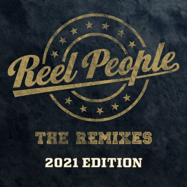 VA - Reel People - The Remixes (2021 Edition) / Reel People Music
