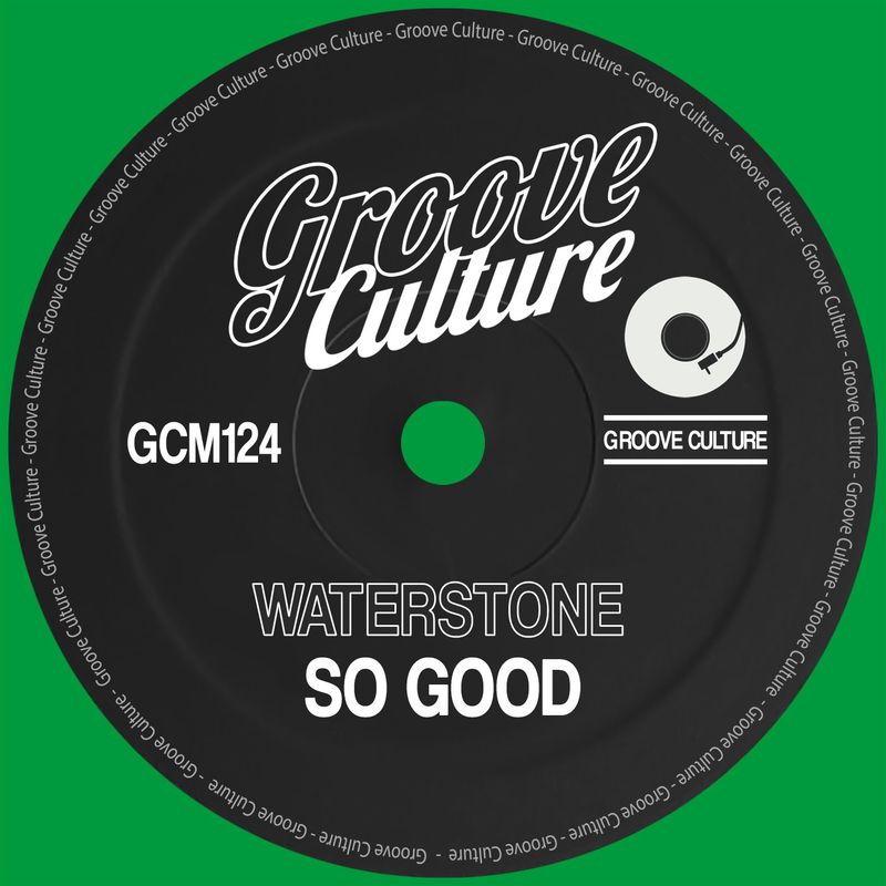 Waterstone - So Good / Groove Culture