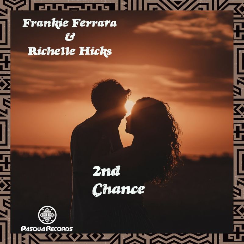 Frankie Ferrara & Richelle Hicks - 2nd Chance / Pasqua Records