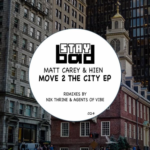 Matt Carey & Hien - Move 2 The City / Staybad