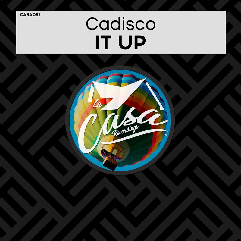 Cadisco - It Up / La Casa Recordings