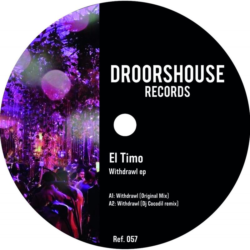 El Timo - Withdrawl ep / droorshouse records