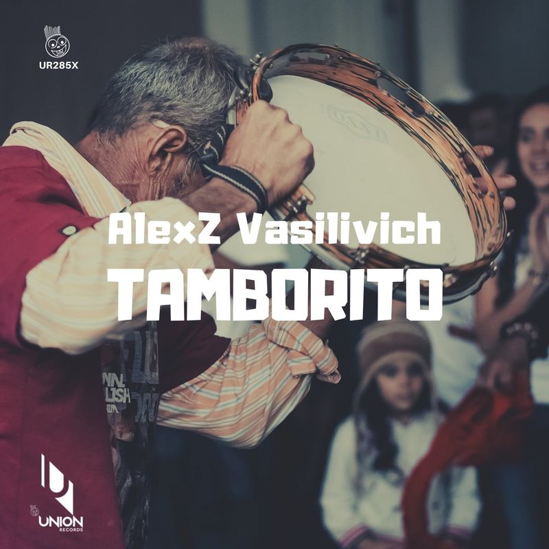 AlexZ Vasilivich - Tamborito / Union Records