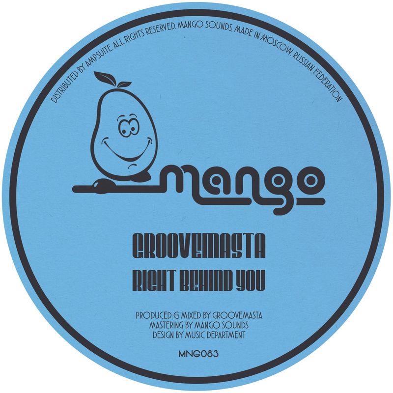 Groovemasta - Right Behind You / Mango Sounds