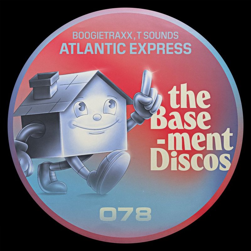 Boogietraxx & T Sounds - Atlantic Express / theBasement Discos