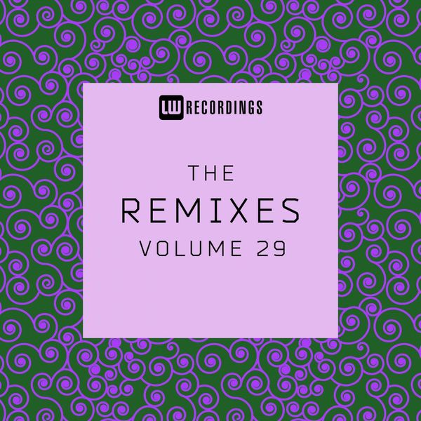 VA - The Remixes, Vol. 29 / LW Recordings
