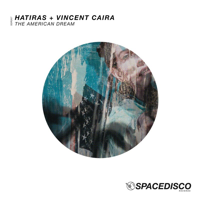 Hatiras & Vincent Caira - The American Dream / Spacedisco Records