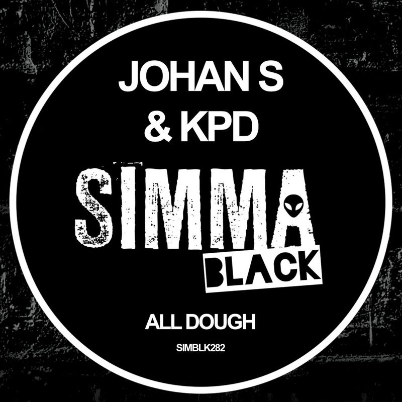 Johan S & KPD - All Dough / Simma Black