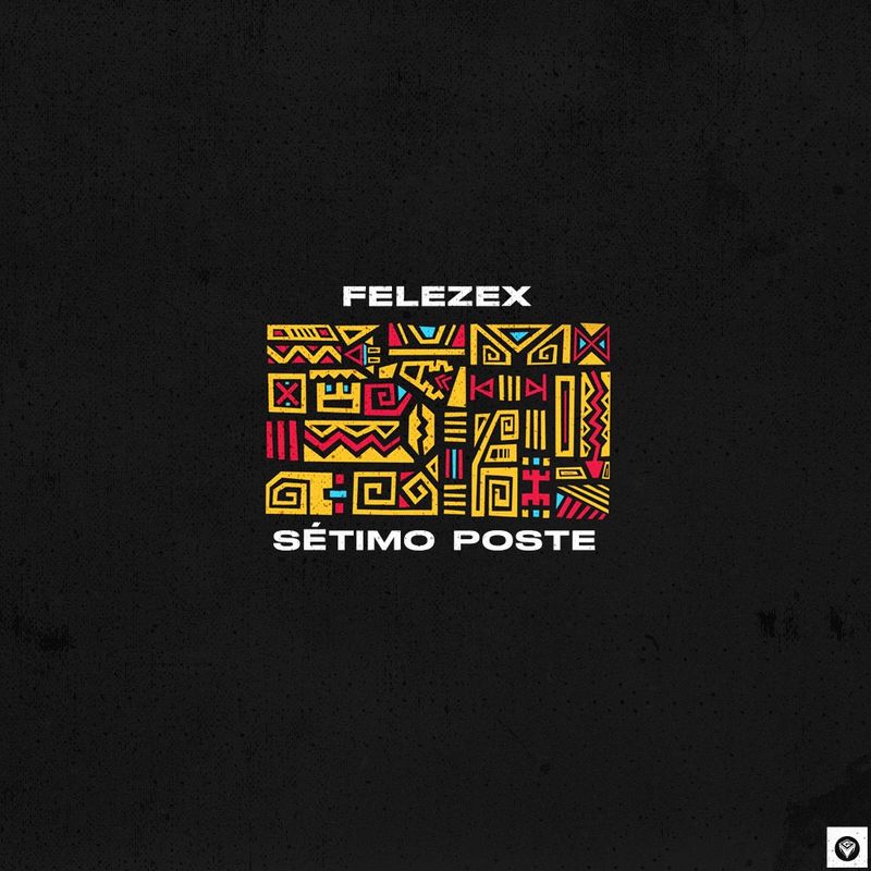 FeleZEX - Sétimo Poste / Guettoz Muzik Streaming Pool