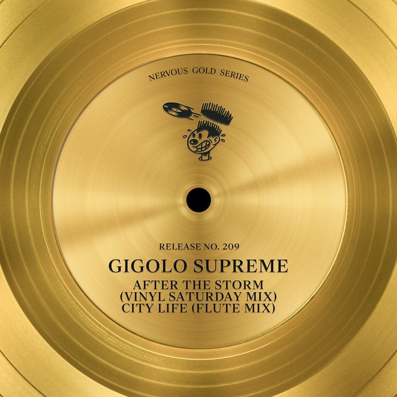 Gigolo Supreme - After The Storm / City Life / Nervous Records