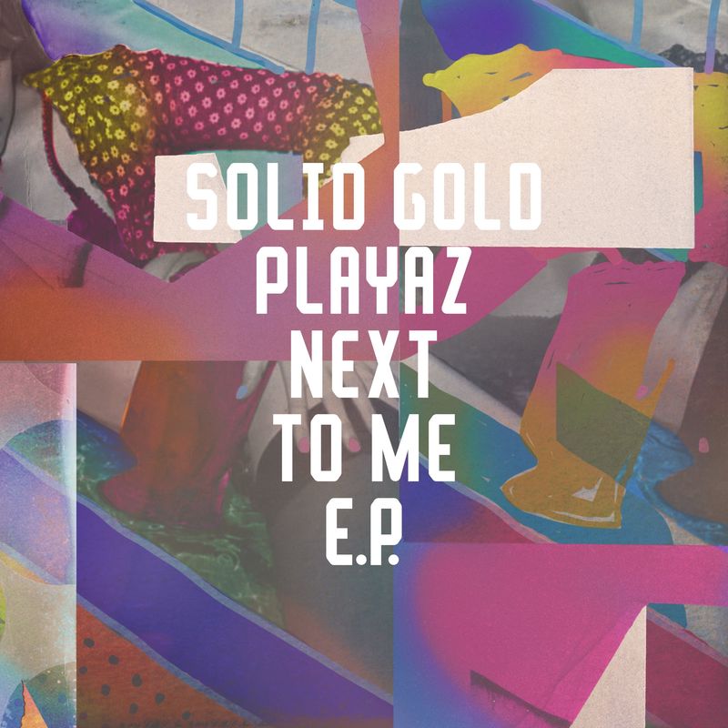 Solid Gold Playaz - Next To Me EP / Freerange Records
