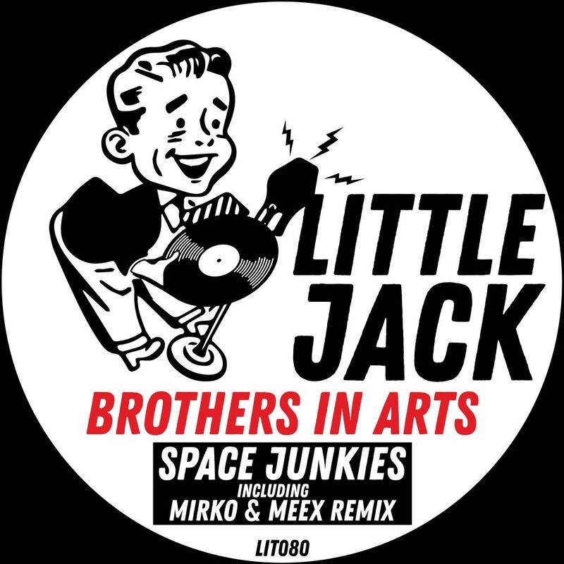 Brothers in Arts - Space Junkies / Little Jack