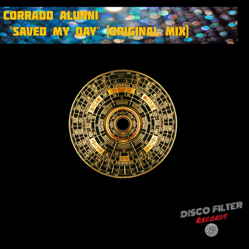 Corrado Alunni - Saved My Day / Disco Filter Records