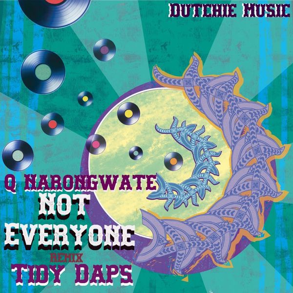 Q Narongwate - Not Everyone / Dutchie Music