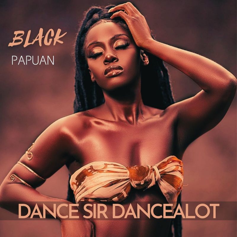 Black Papuan - Dance Sir Dancealot / Disco Pool