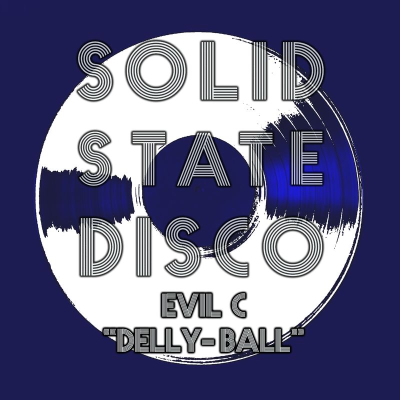 Evil C - Delly-Ball / Solid State Disco
