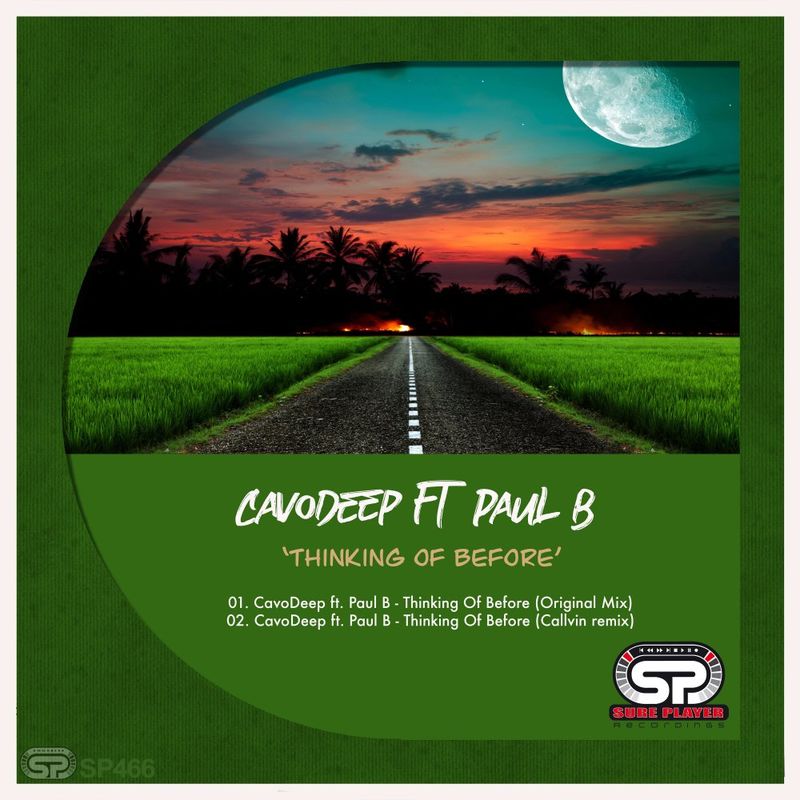 CavoDeep ft Paul B - Thinking Of Before / SP Recordings