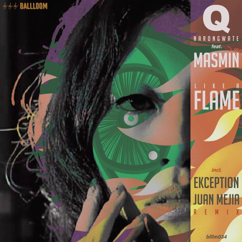Q Narongwate feat. Masmin - Like A Flame / BALLLOOM
