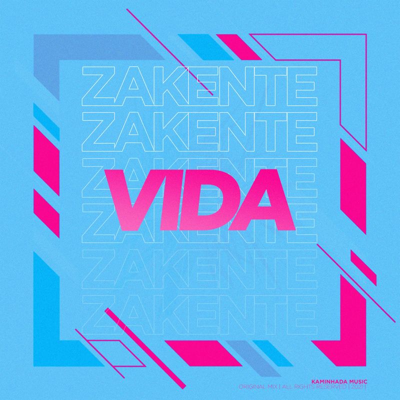 Zakente - VIDA / Kaminhada Music
