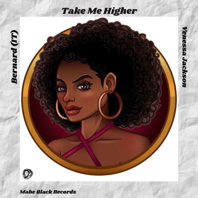 Bernard (It) ft Venessa Jackson - Take Me Higher / MABE BLACK RECORDS