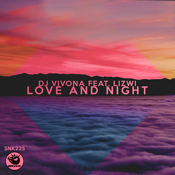 DJ Vivona feat. Lizwi - Love And Night / Sunclock