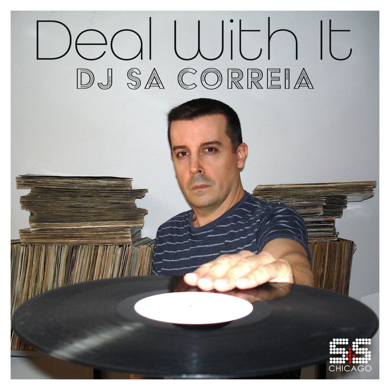 Dj Sa Correia - Deal With It / S&S Records