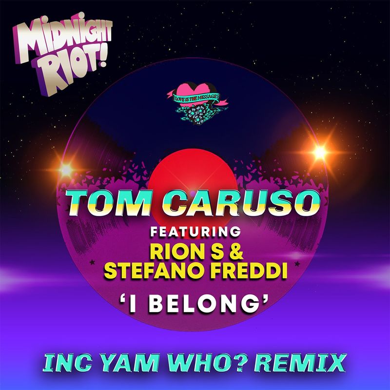 Tom Caruso, Rion S, Stefano Freddi - I Belong / Midnight Riot