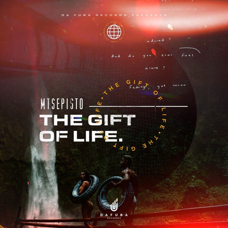 Mtsepisto - The Gift Of Life / Da Fuba Records