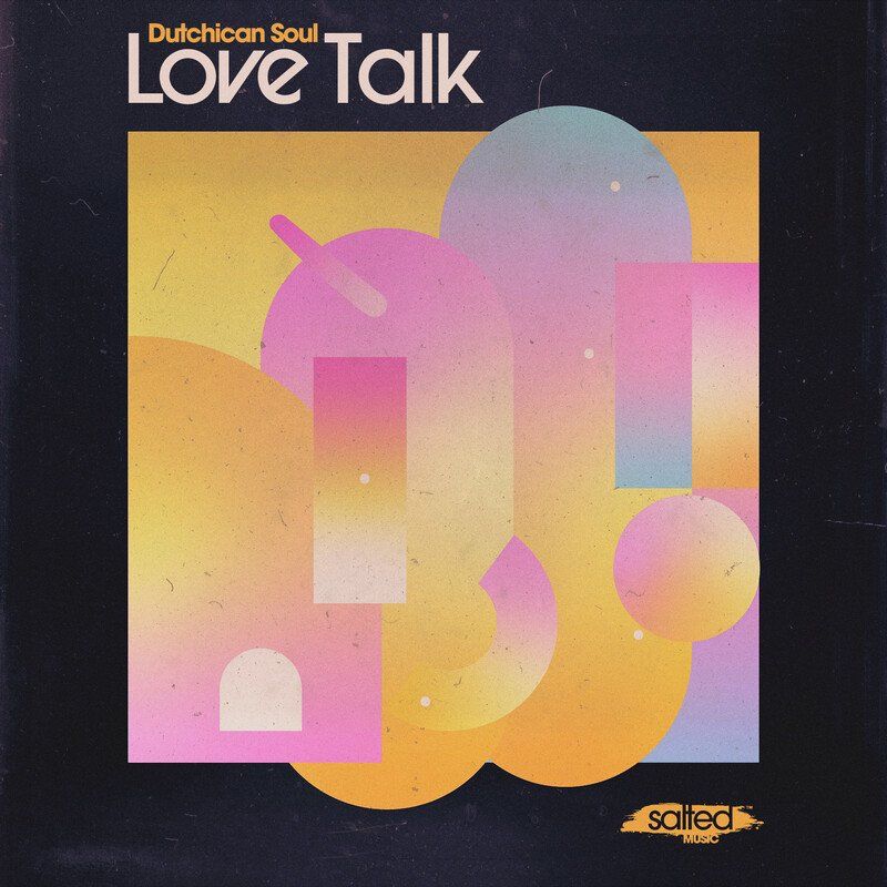 Dutchican Soul - Love Talk / SALTED MUSIC