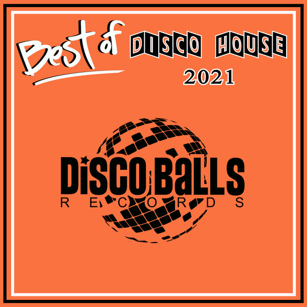 VA - Best Of Disco House 2021 / Disco Balls Records
