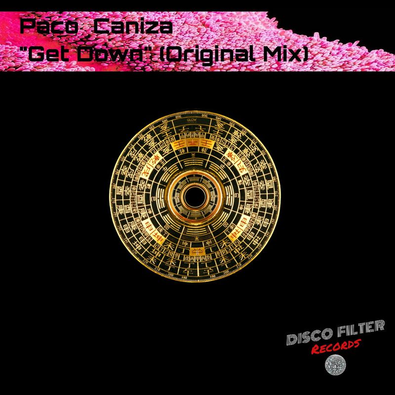 Paco Caniza - Get Down / Disco Filter Records