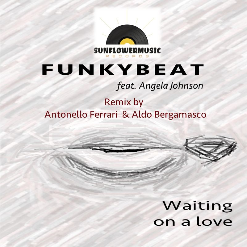 FUNKYBEAT feat. Angela Johnson - Waiting On A Love / Sunflowermusic Records