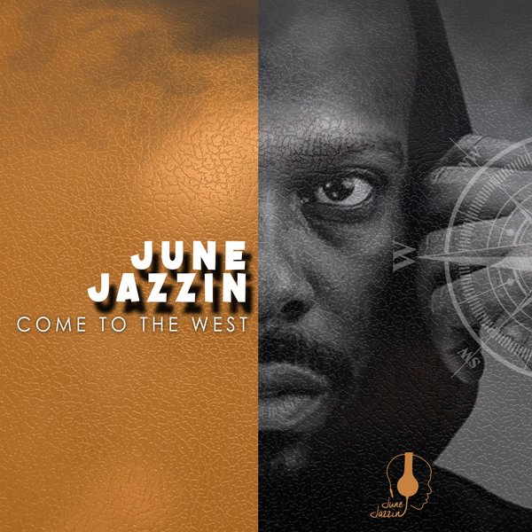 June Jazzin - Come to The West / Chymamusiq Records