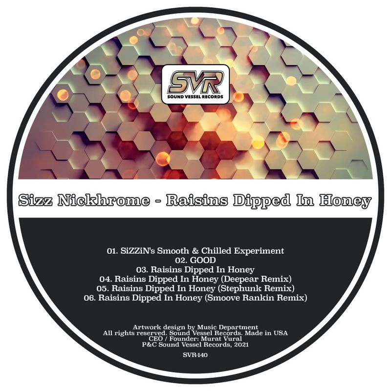 Sizz Nickhrome - Raisins Dipped In Honey / Sound Vessel Records