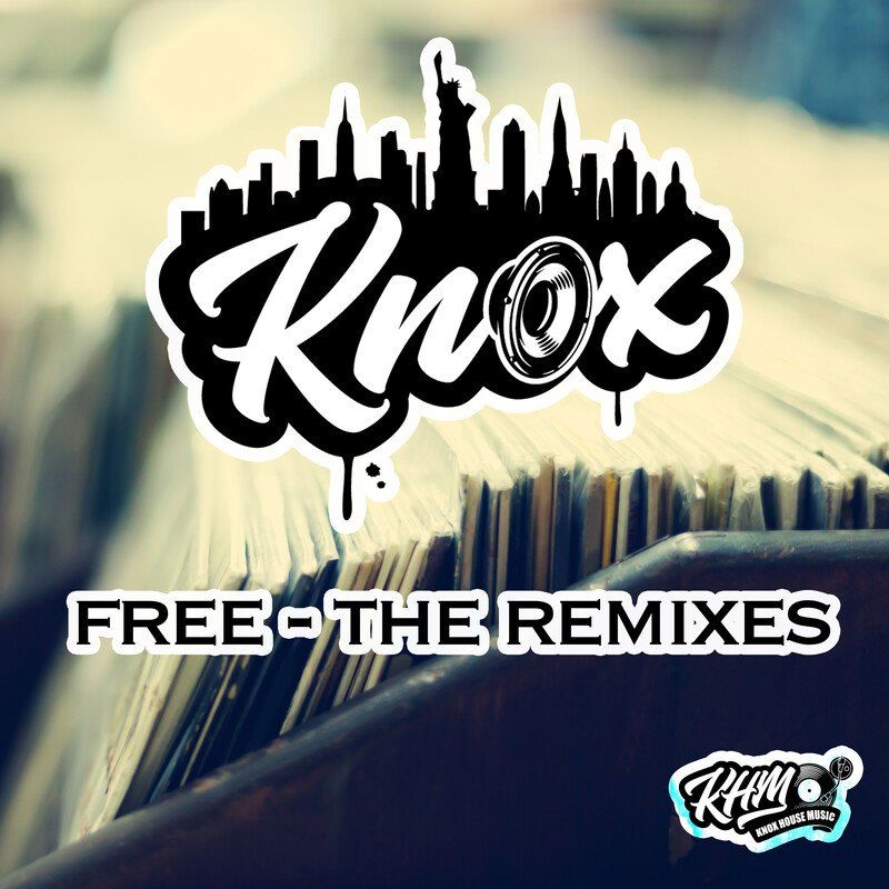 Knox - Free (The Remixes) / KHM