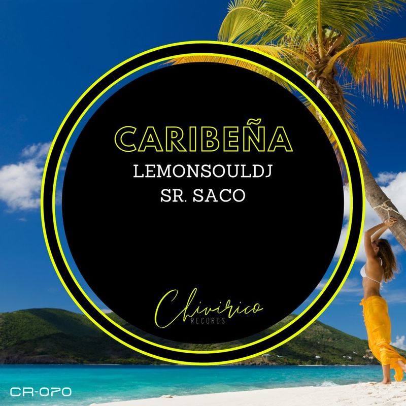 LemonSouldj & Sr. Saco - Caribeña / Chivirico Records