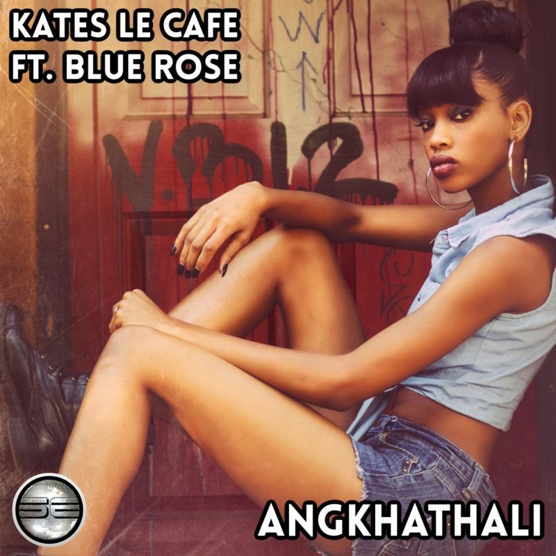 Kates Lè Cafè ft Blue Rose - Angkhathali / Soulful Evolution