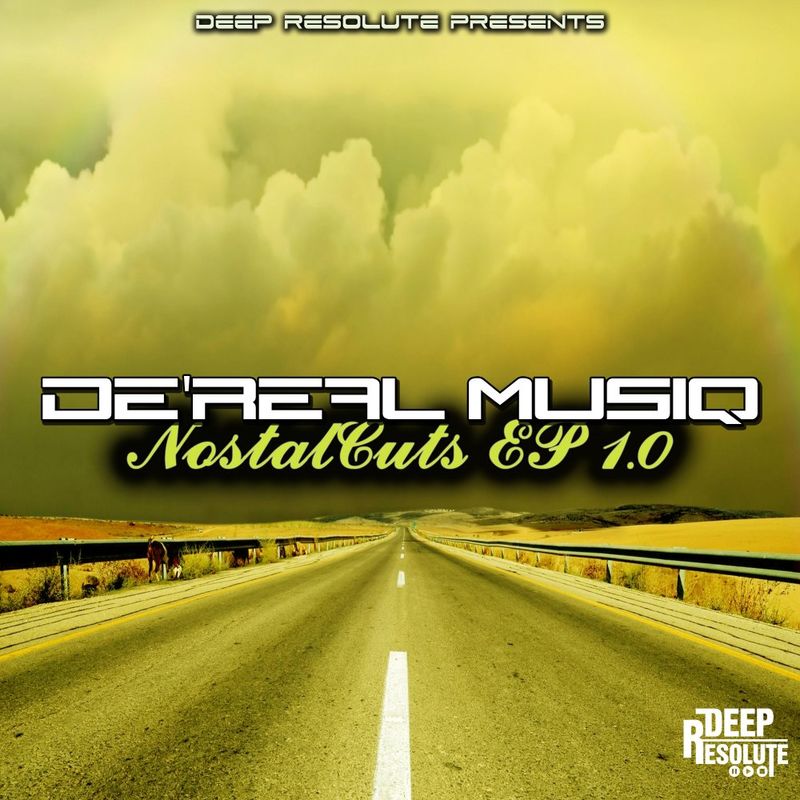 De'Real Musiq - NostalCuts EP 1.0 / Deep Resolute (PTY) LTD