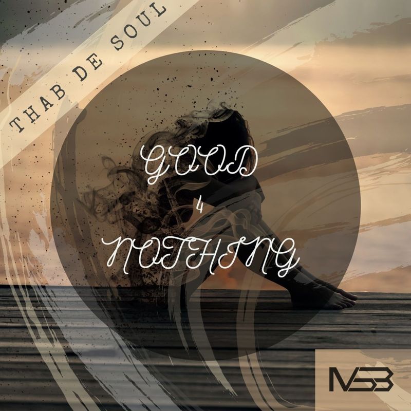 Thab De Soul - Good 4 Nothing / My Sound Box