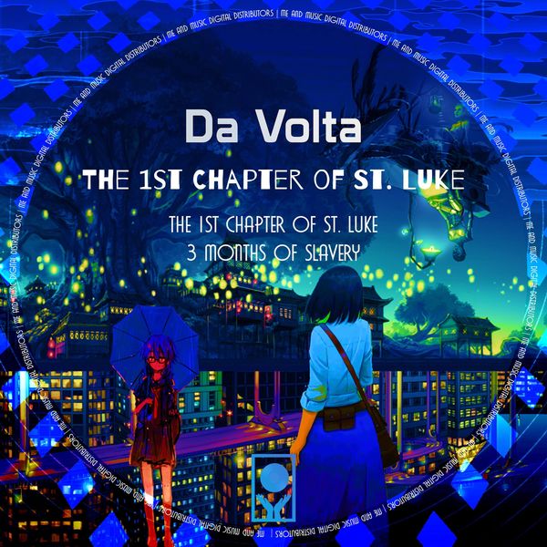 Da Volta - The 1St Chapter of St. Luke / Me and Music Digital Distributors