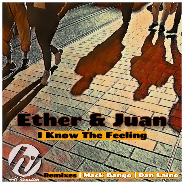 Ether & Juan - I Know The Feeling / Hi! Reaction