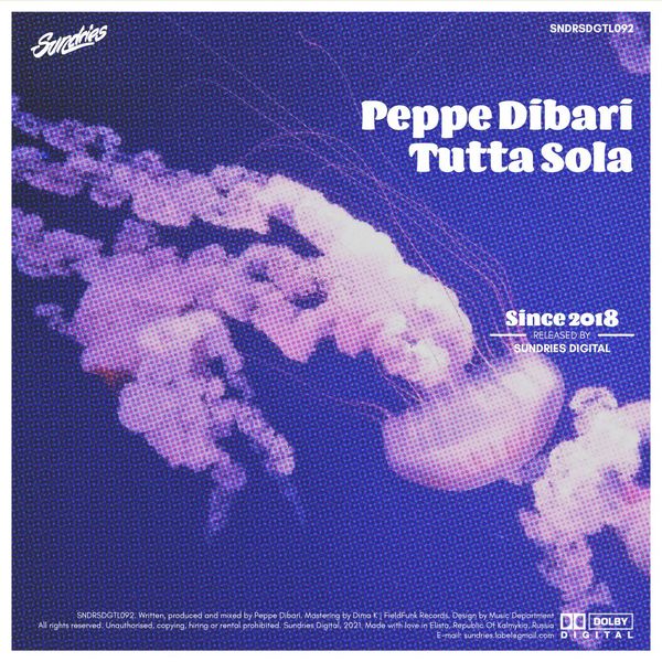 Peppe Dibari - Tutta Sola / Sundries Digital