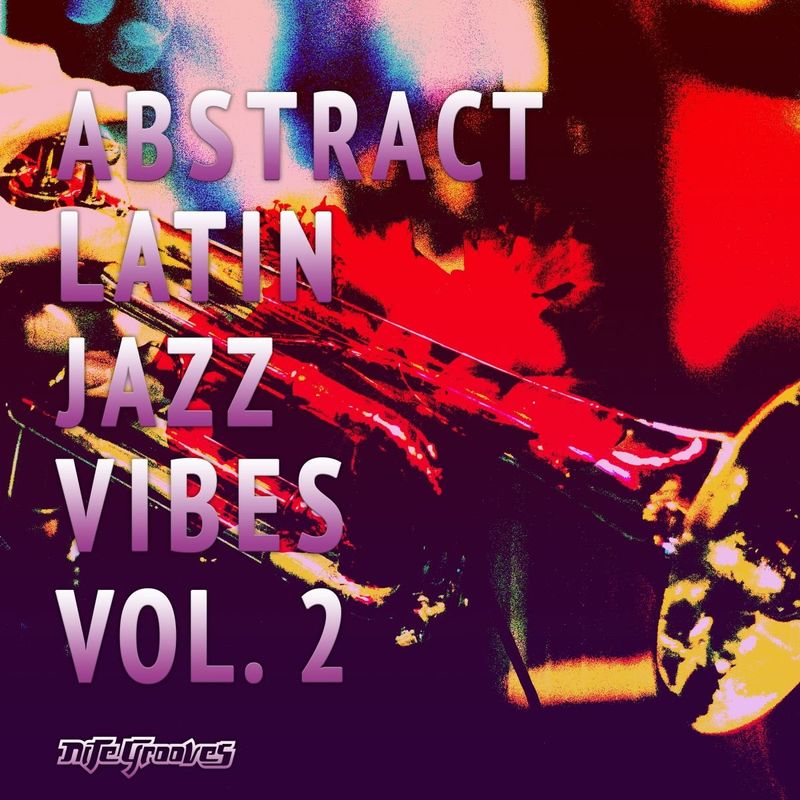 VA - Abstract Latin Jazz Vibes, Vol. 2 / Nite Grooves