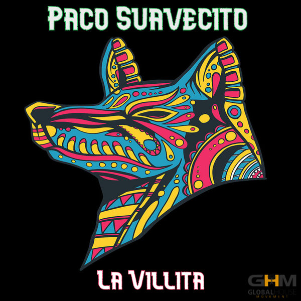 Paco Suavecito - La Villita / Global House Movement Records